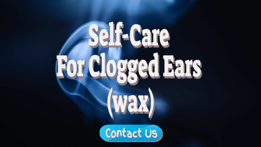 self care for clogged ears
