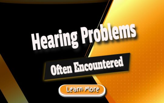 hearing problems often encountered